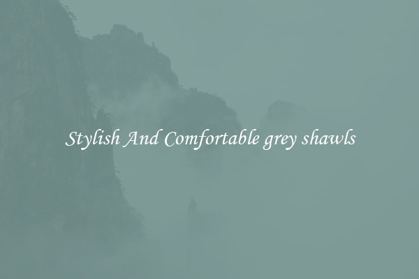 Stylish And Comfortable grey shawls