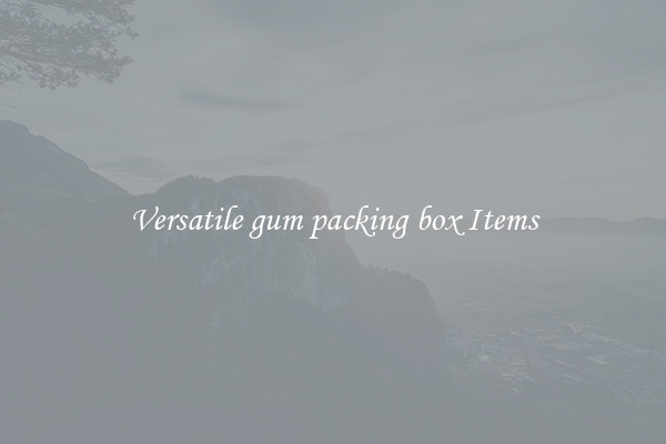 Versatile gum packing box Items