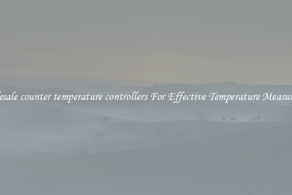 Wholesale counter temperature controllers For Effective Temperature Measurement