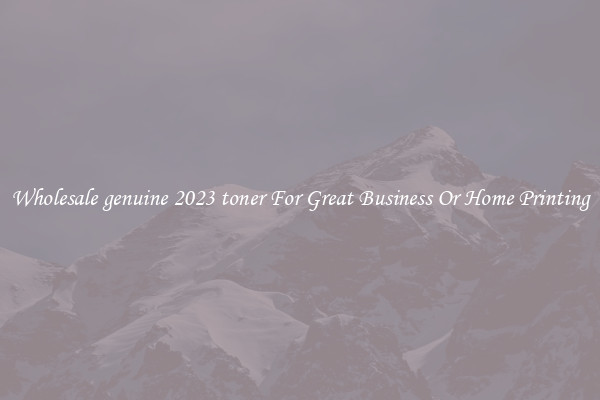 Wholesale genuine 2023 toner For Great Business Or Home Printing