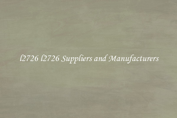 l2726 l2726 Suppliers and Manufacturers