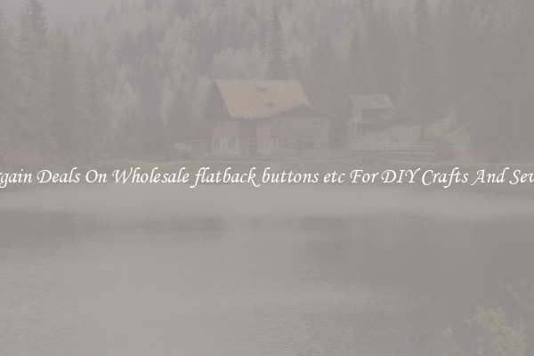 Bargain Deals On Wholesale flatback buttons etc For DIY Crafts And Sewing