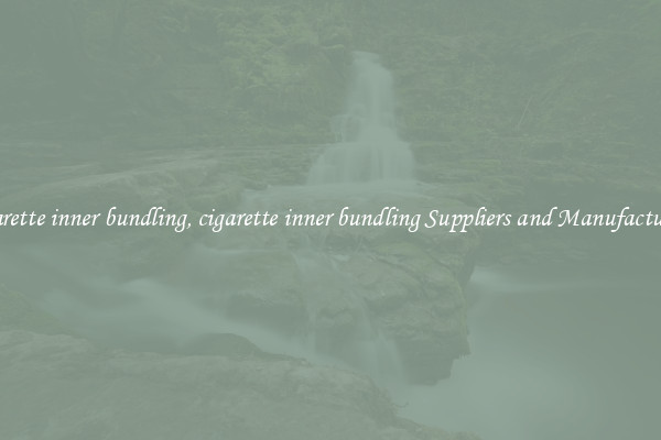 cigarette inner bundling, cigarette inner bundling Suppliers and Manufacturers