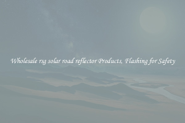 Wholesale rsg solar road reflector Products, Flashing for Safety